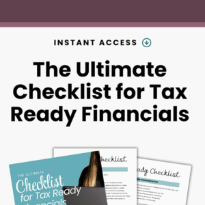 The Ultimate Checklist for Tax-Ready Financials